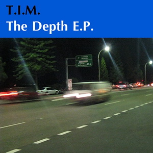 T.I.M. - The Depth E.P.